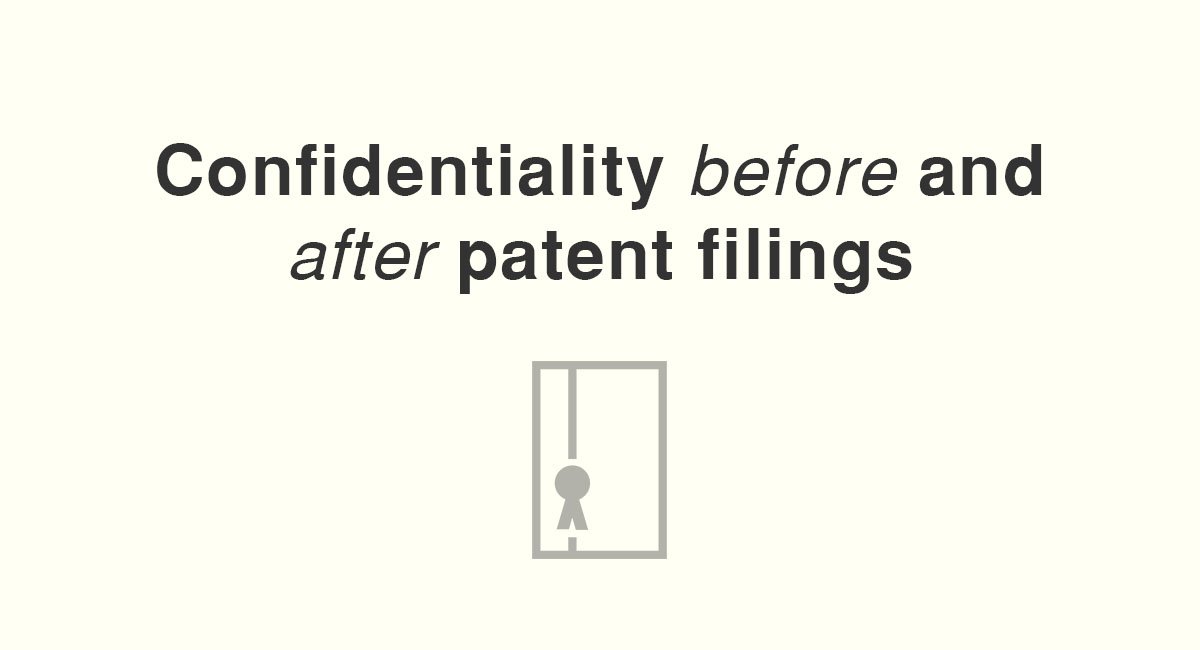 Confidentiality before and after patent filings