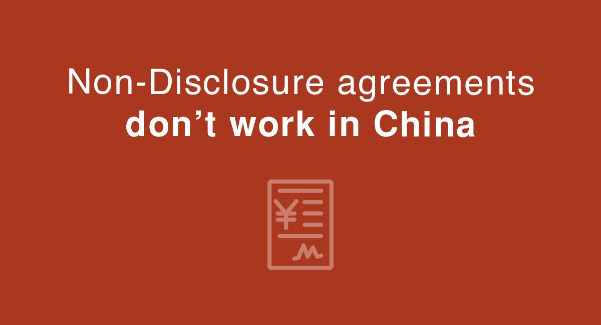 Non-disclosure agreements don't work in China