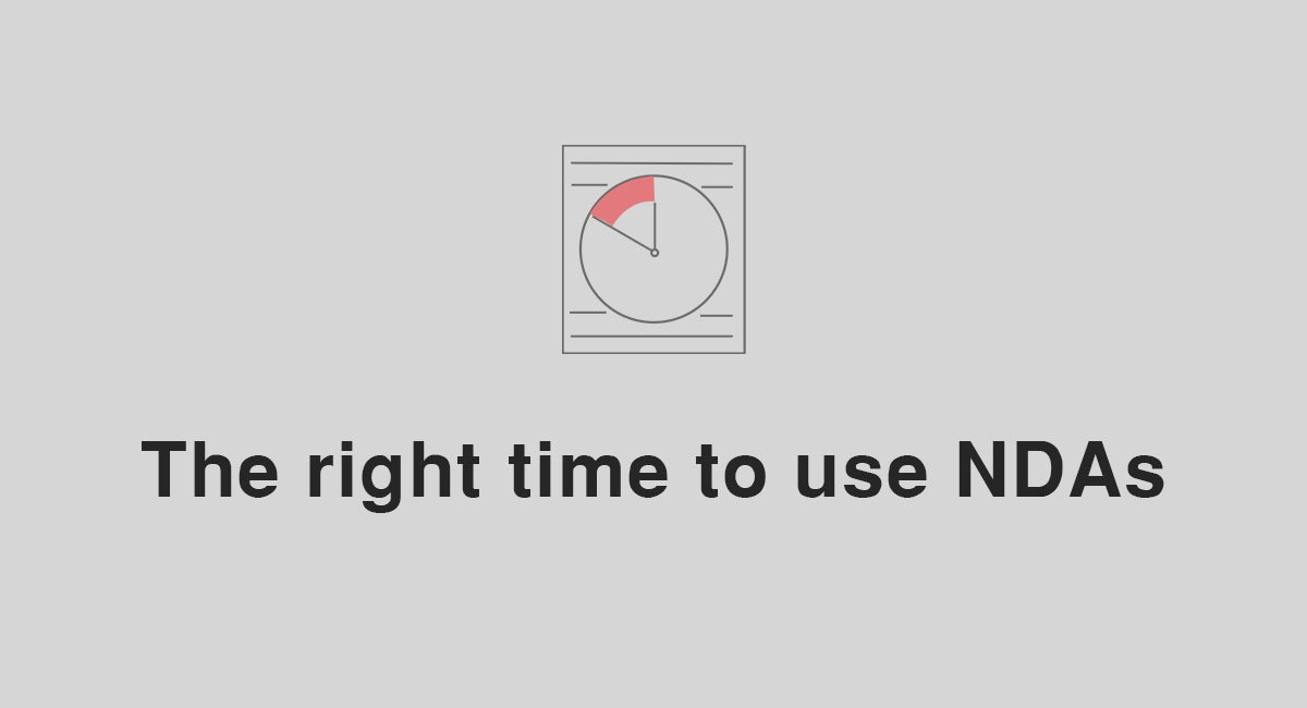 The right time to use NDAs