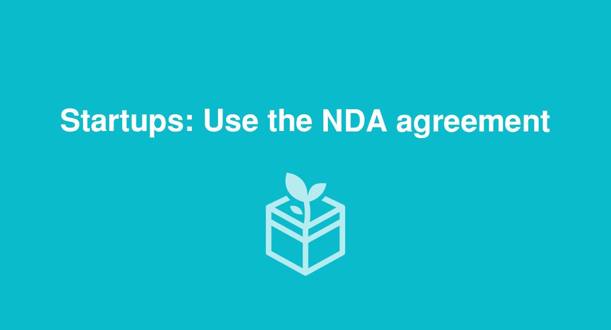 Startups: Use the NDA agreement